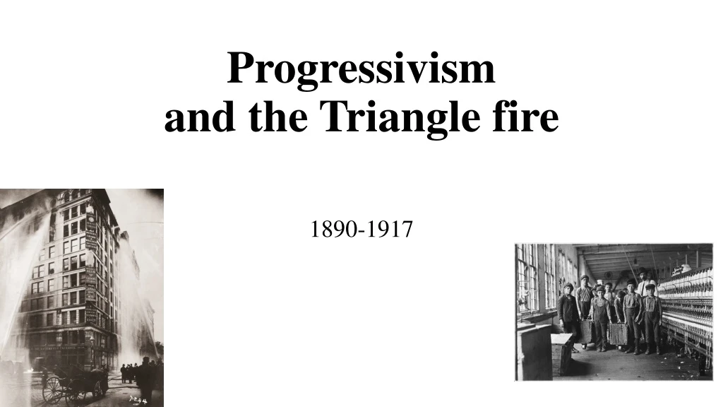 progressivism and the triangle fire