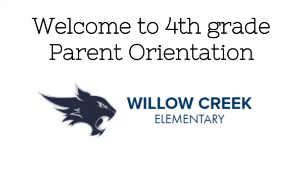 Welcome to 4th grade Parent Orientation