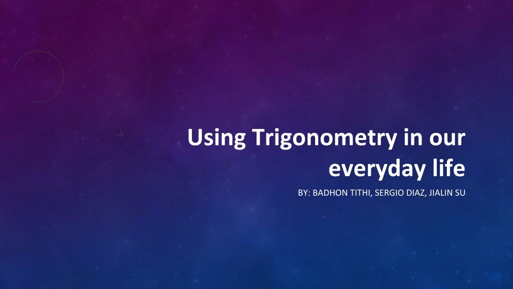 using trigonometry in our everyday life
