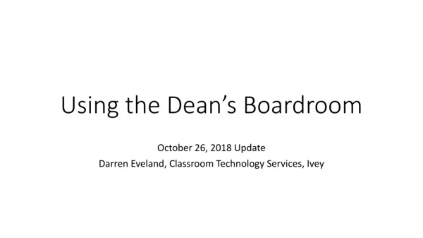 Using the Dean’s Boardroom