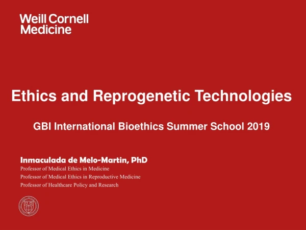 Ethics and Reprogenetic Technologies GBI International Bioethics Summer School 2019