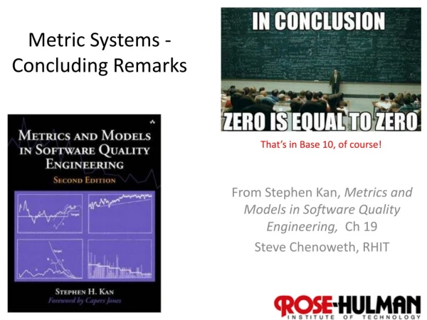 Metric Systems - Concluding Remarks