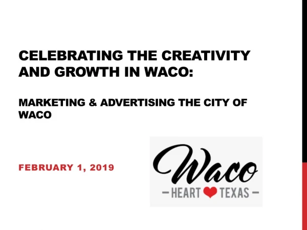 Celebrating the Creativity and Growth in Waco: Marketing &amp; Advertising the City of Waco