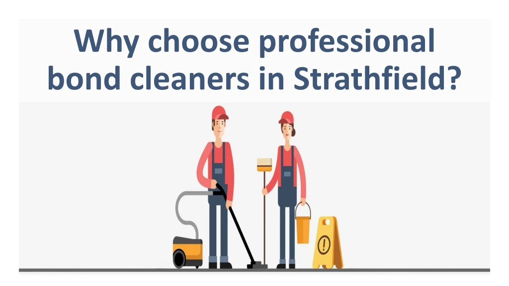 why choose professional bond cleaners in strathfield