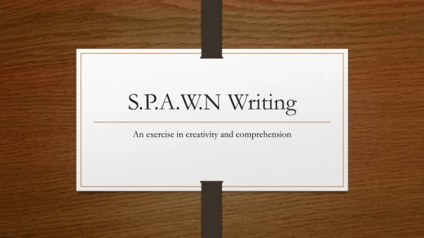 S.P.A.W.N Writing