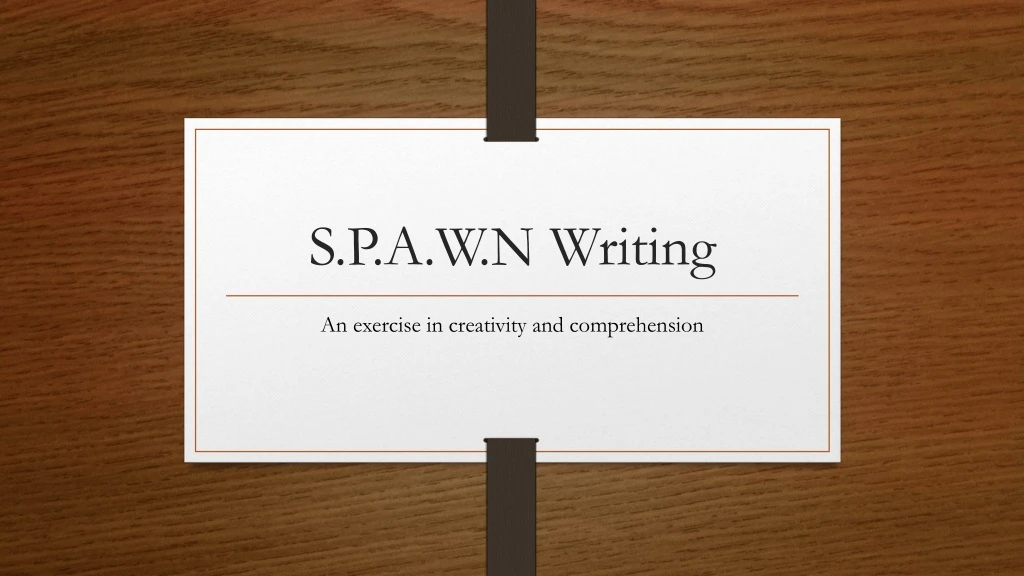 s p a w n writing