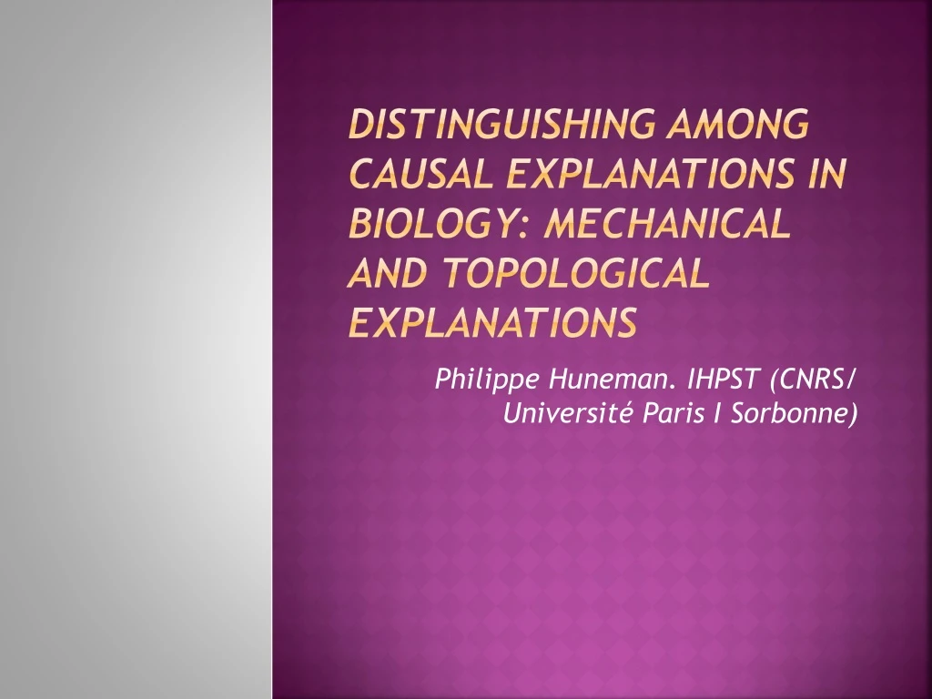 distinguishing among causal explanations in biology mechanical and topological explanations