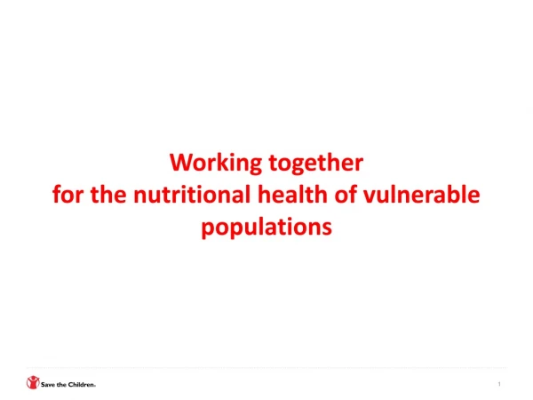 Working together for the nutritional health of vulnerable populations
