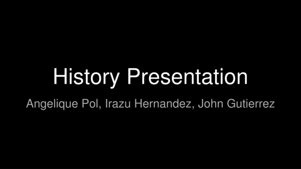 History Presentation