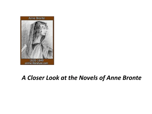 A Closer Look at the Novels of Anne Bronte