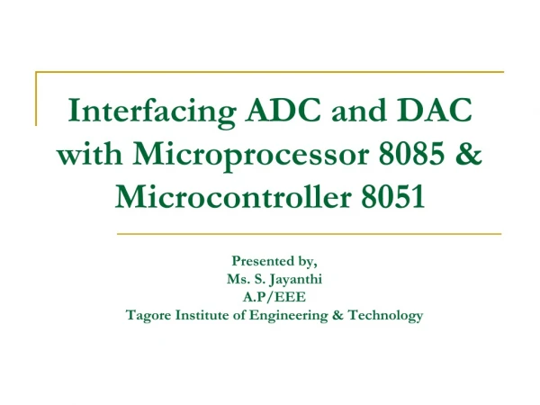 Interfacing ADC and DAC with Microprocessor 8085 &amp; Microcontroller 8051