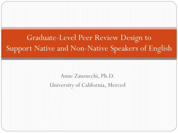 Graduate-Level Peer Review Design to Support Native and Non-Native Speakers of English