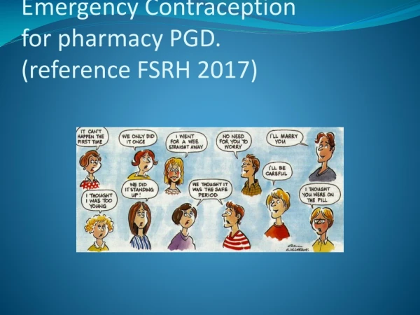 Emergency Contraception for pharmacy PGD. (reference FSRH 2017)