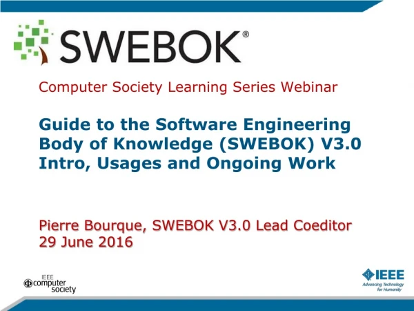 Pierre Bourque, SWEBOK V3.0 Lead Coeditor 29 June 2016