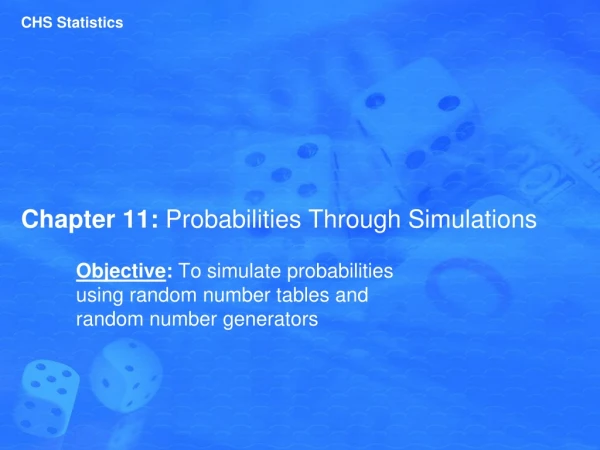 Chapter 11: Probabilities Through Simulations