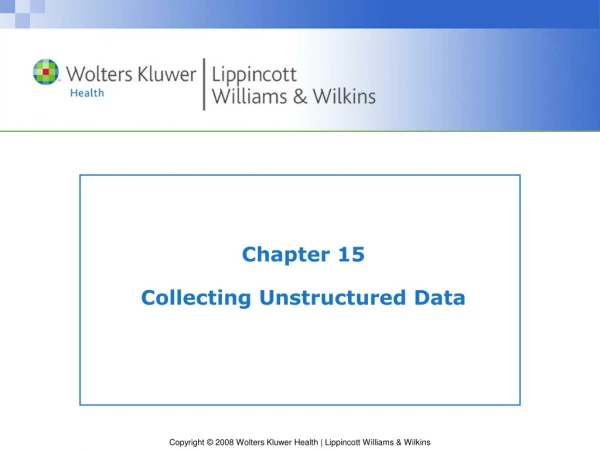 Chapter 15 Collecting Unstructured Data
