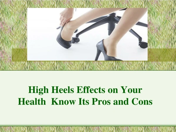 High Heels Effects on Your Health | Know Its Pros and Cons