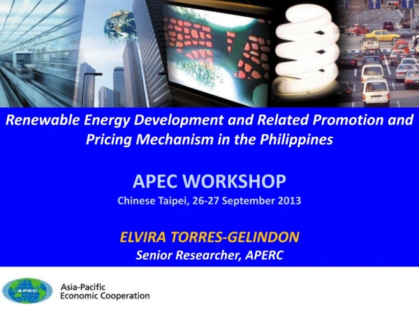 Renewable Energy Development and Related Promotion and Pricing Mechanism in the Philippines