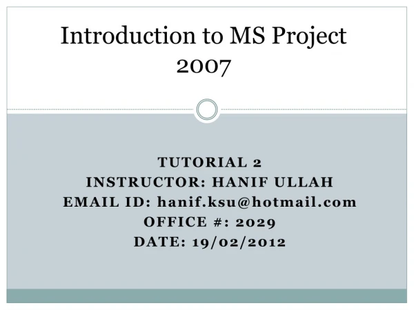 Introduction to MS Project 2007