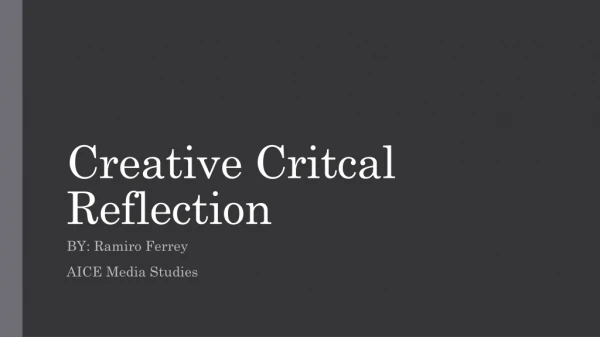 Creative Critcal Reflection