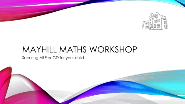 Mayhill Maths Workshop