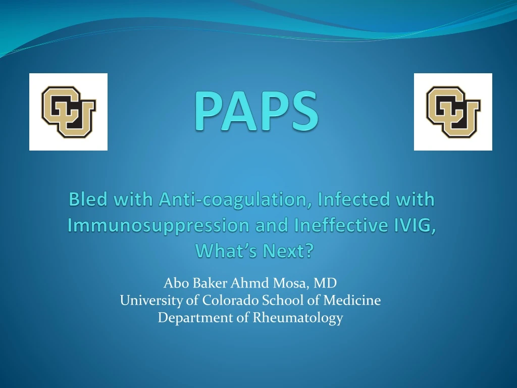 paps bled with anti coagulation infected with immunosuppression and ineffective ivig what s next