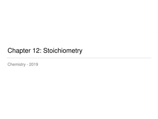 Chapter 12: Stoichiometry