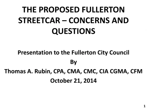 THE PROPOSED FULLERTON STREETCAR – CONCERNS AND QUESTIONS