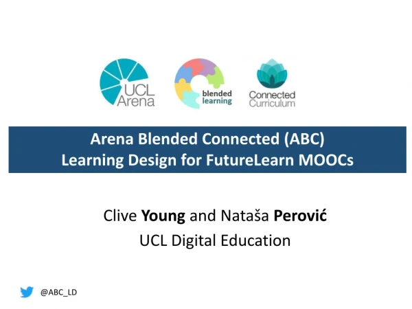 Clive Young and Nataša Perovi ć UCL Digital Education