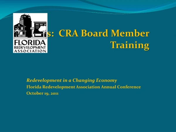 CRAs: CRA Board Member Training Redevelopment in a Changing Economy