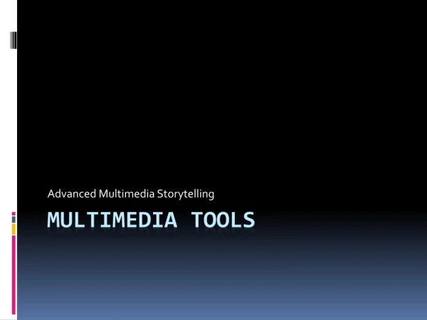 Multimedia tools