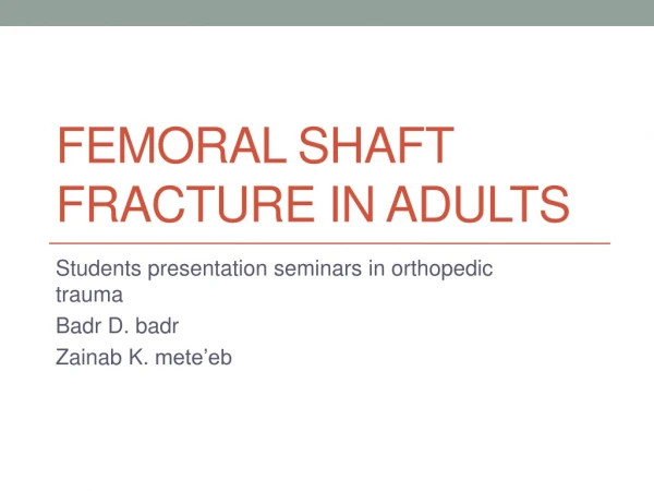 Femoral Shaft fracture in adults