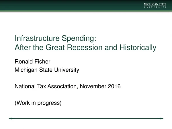 Infrastructure Spending: After the Great Recession and Historically