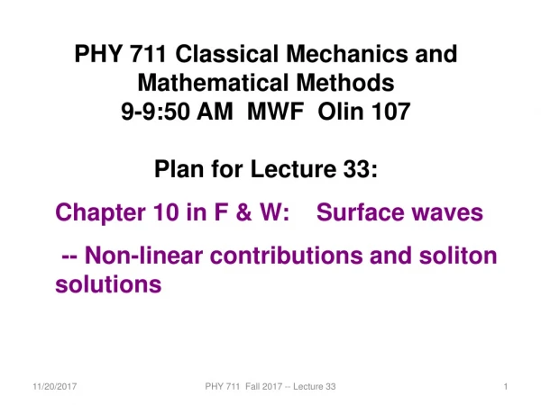 PHY 7 11 Classical Mechanics and Mathematical Methods 9-9:50 AM MWF Olin 107