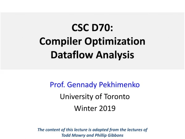 CSC D70: Compiler Optimization Dataflow Analysis
