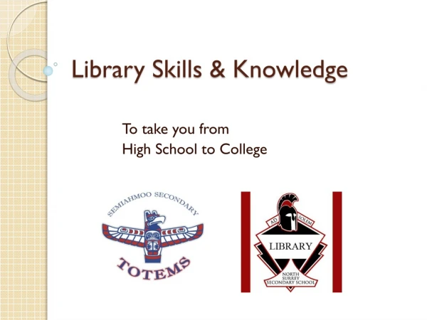 Library Skills &amp; Knowledge