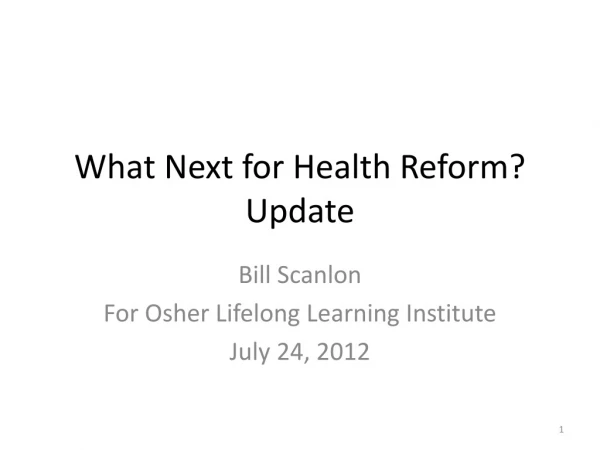 What Next for Health Reform? Update