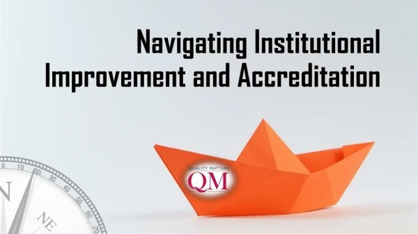 Navigating Institutional Improvement and Accreditation