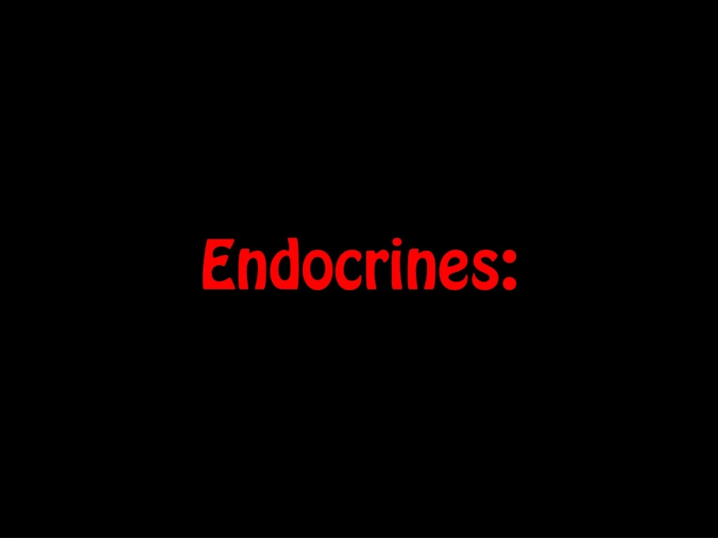 endocrines