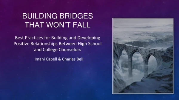 BUILDING BRIDGES THAT WON’T FALL