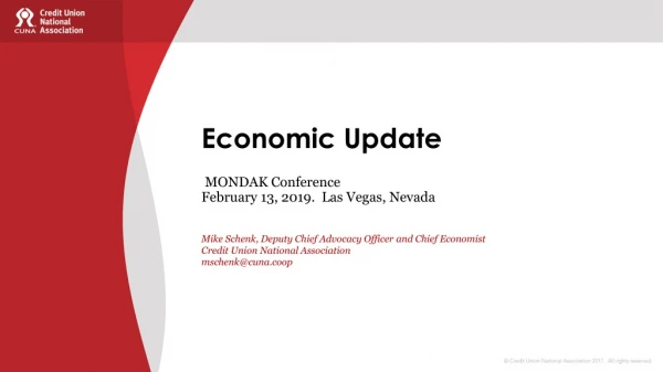 Economic Update MONDAK Conference February 13, 2019. Las Vegas, Nevada