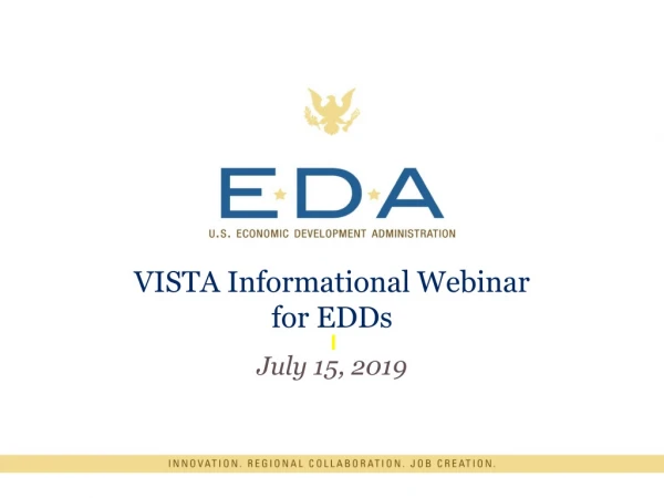 VISTA Informational Webinar for EDDs July 15, 2019