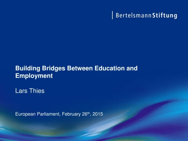 Building Bridges Between Education and Employment Lars Thies