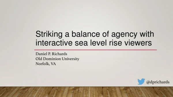 Striking a balance of agency with interactive sea level rise viewers