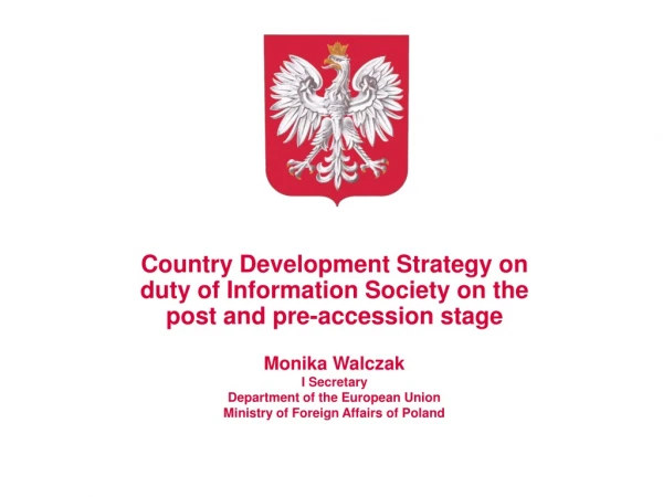 Country Development Strategy on duty of Information Society on the post and pre-accession stage