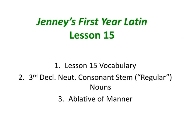 Jenney’s First Year Latin Lesson 15