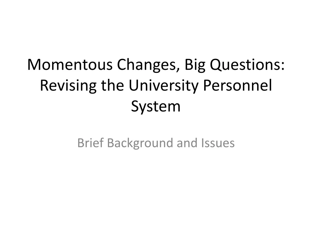 momentous changes big questions revising the university personnel system