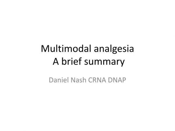 Multimodal analgesia A brief summary