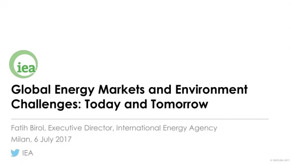 Global Energy Markets and Environment Challenges: Today and Tomorrow