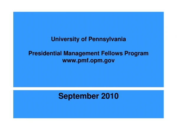 University of Pennsylvania Presidential Management Fellows Program pmf.opm